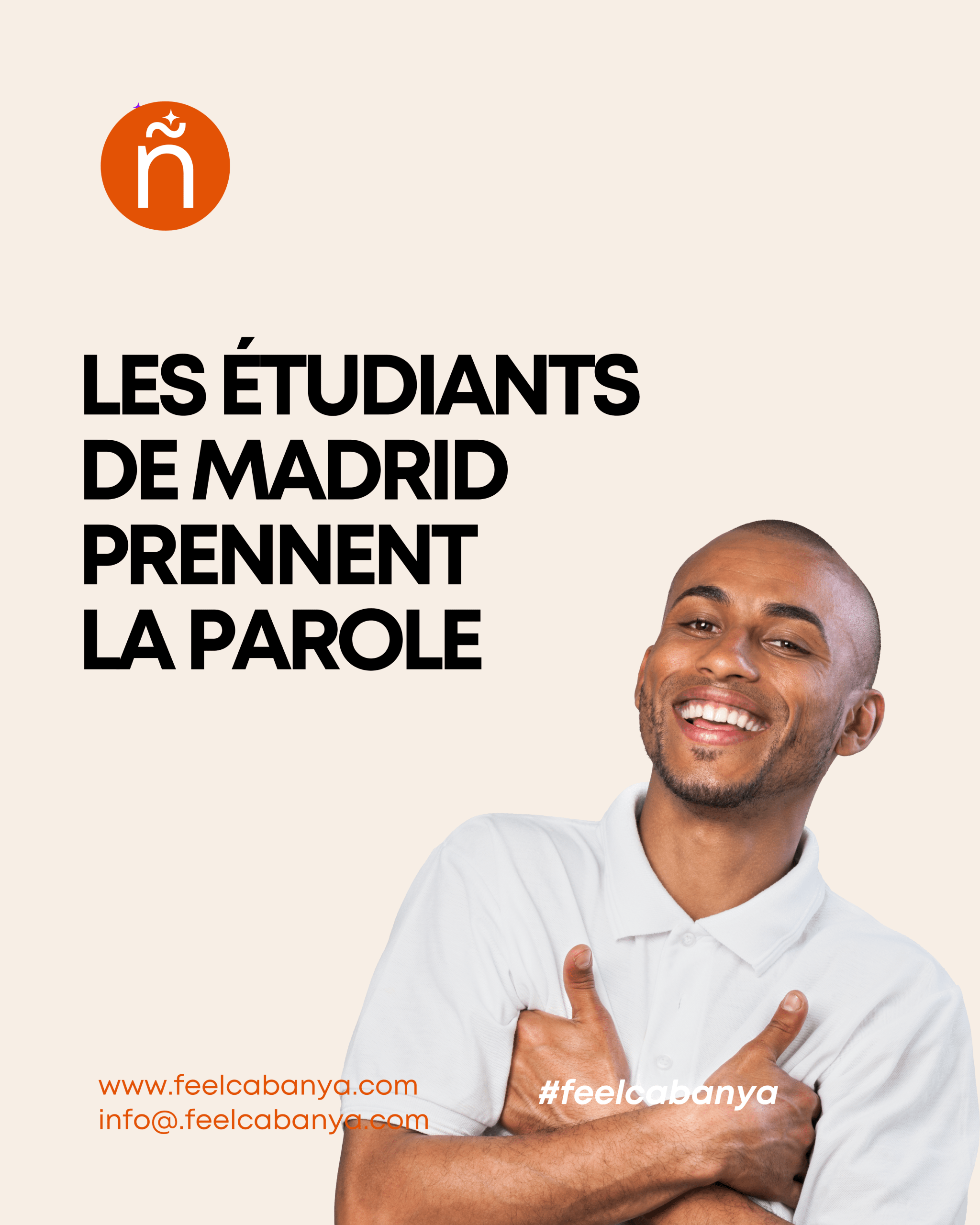 s'installer à Madrid, les étudiants cabanya témoignent et prennent la parole
